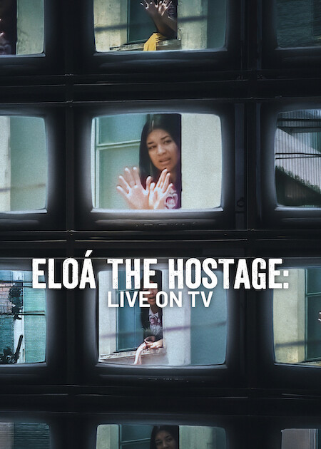Eloá Pimentel: Con Tin Trên Truyền Hình Trực Tiếp Eloá The Hostage: Live On TV