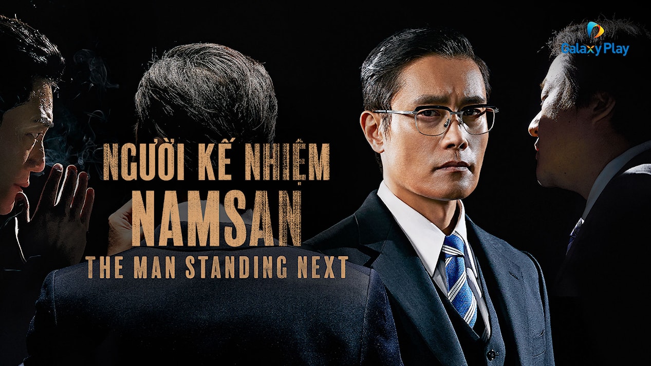 Người Kế Nhiệm Namsan - The Man Standing Next