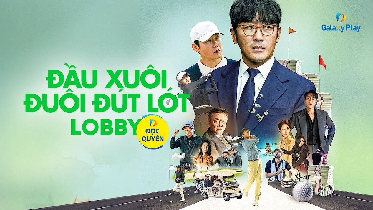 Đầu Xuôi Đuôi Đút Lót - Lobby