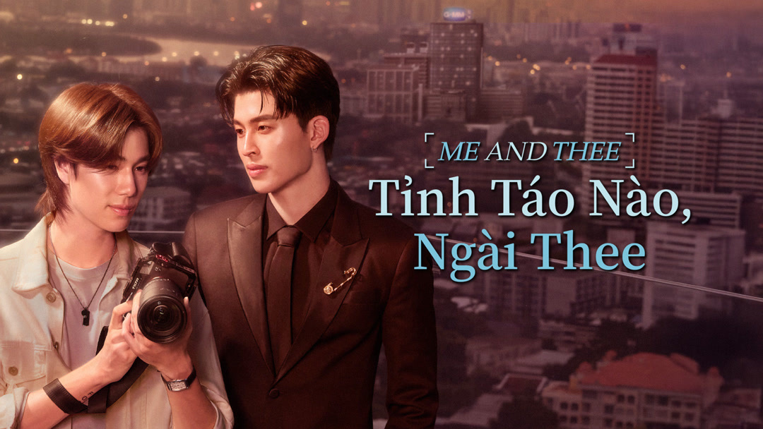 Tỉnh Táo Nào, Ngài Thee - Me And Thee
