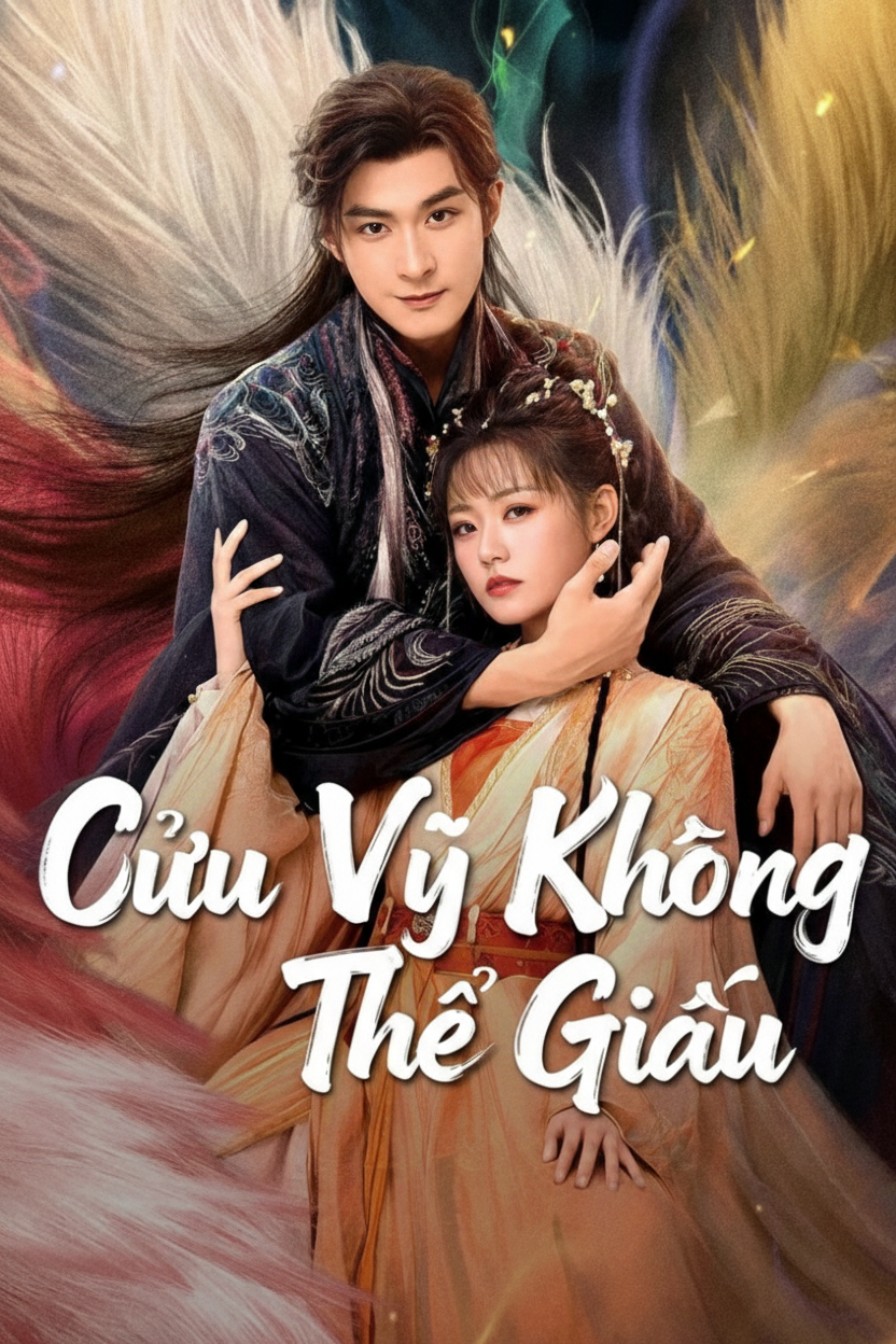 Cửu Vỹ Không Thể Giấu Eternal Love of the Fox