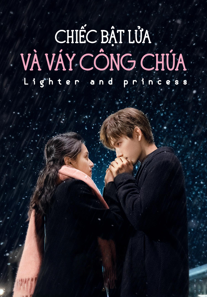 Chiếc Bật Lửa Và Váy Công Chúa Lighter And Princess