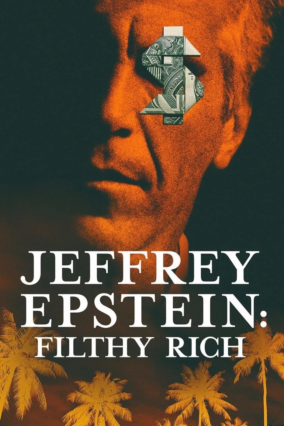 Jeffrey Epstein: Giàu có và đồi bại Jeffrey Epstein: Filthy Rich