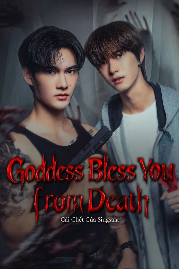 Cái Chết Của Singsala Goddess Bless You From Death