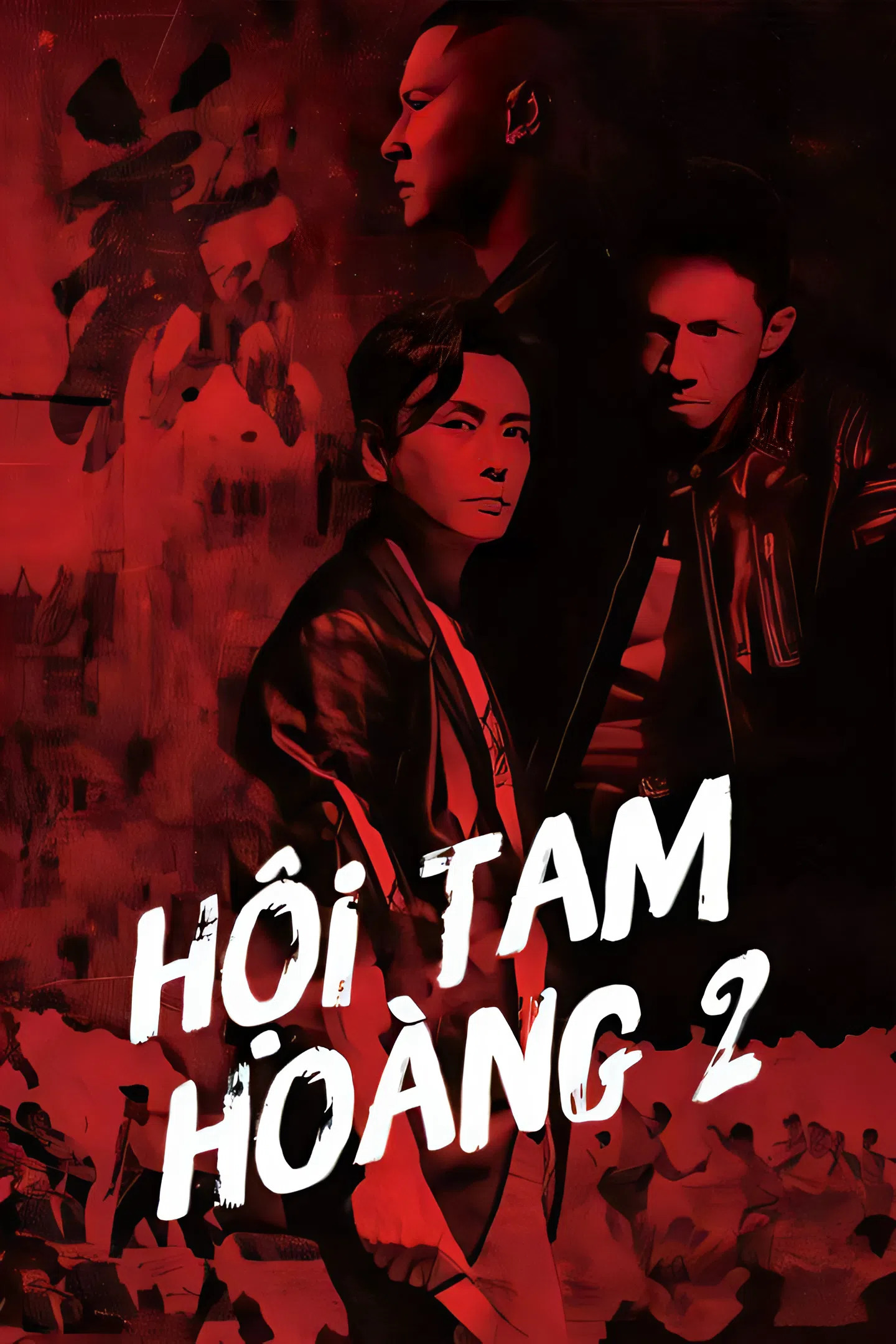 Hội Tam Hoàng 2: Giang Hồ Xa Lạ Triad 2: The Brotherhood Of Rebel 