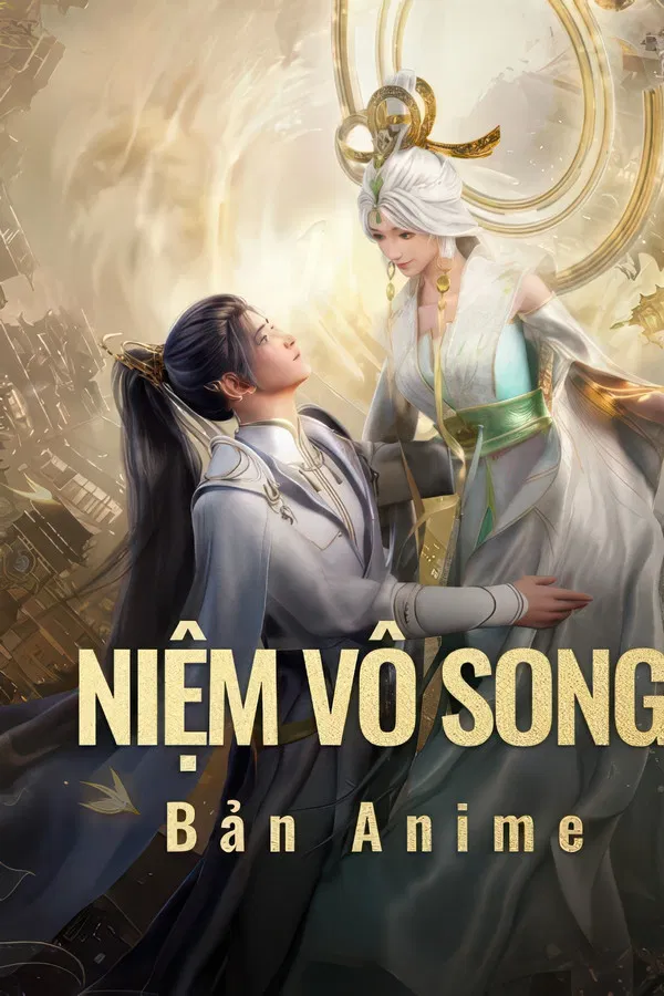 Niệm Vô Song (Bản Hoạt Hình) A moment but forever (Anime)