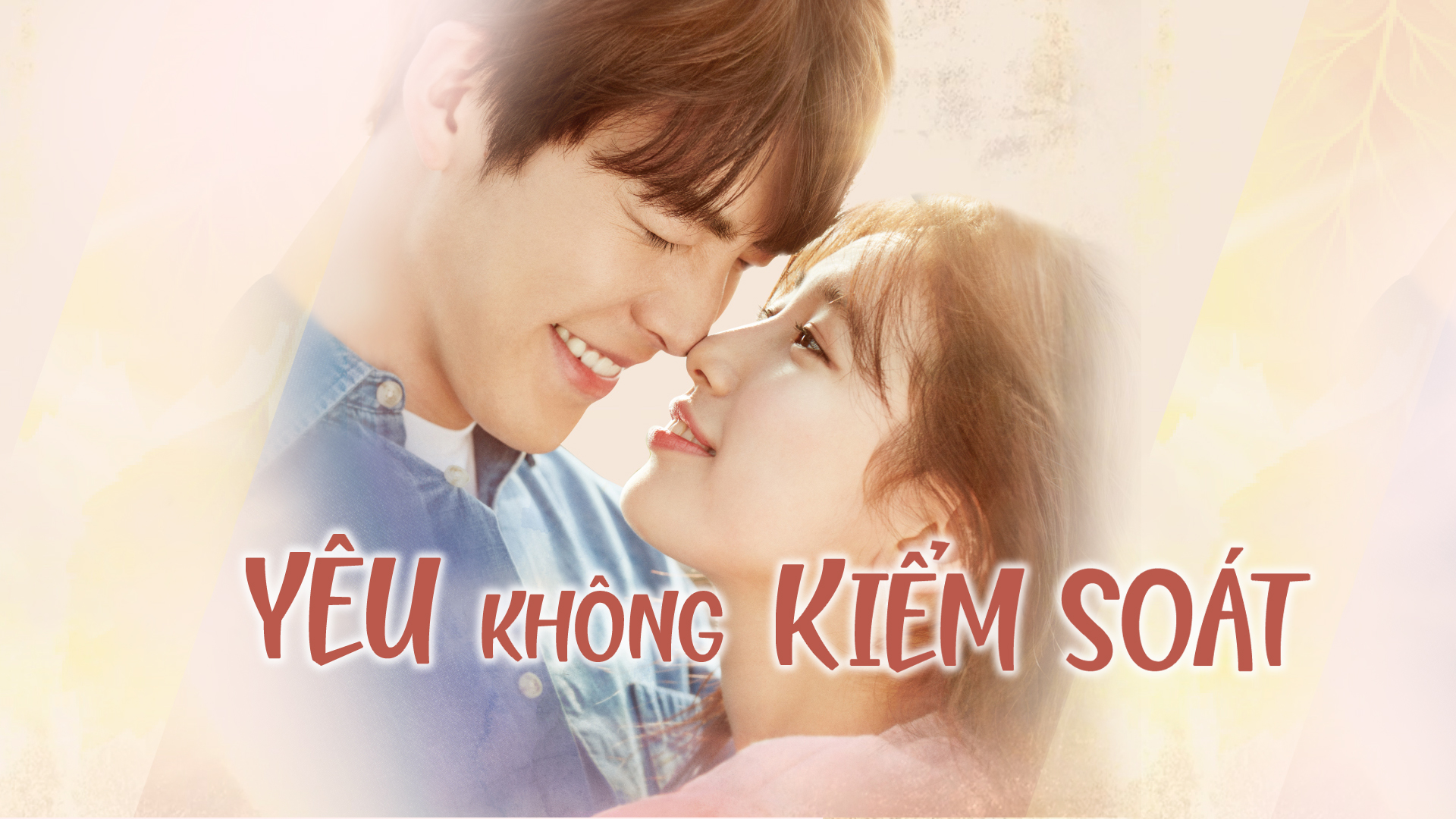 Yêu Không Kiểm Soát - Uncontrollably Fond