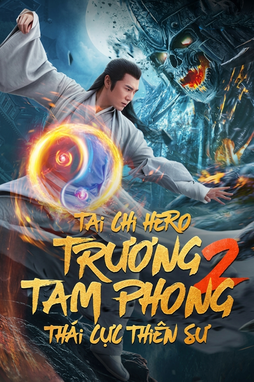 Trương Tam Phong 2: Thái Cực Thiên Sư Tai Chi Hero