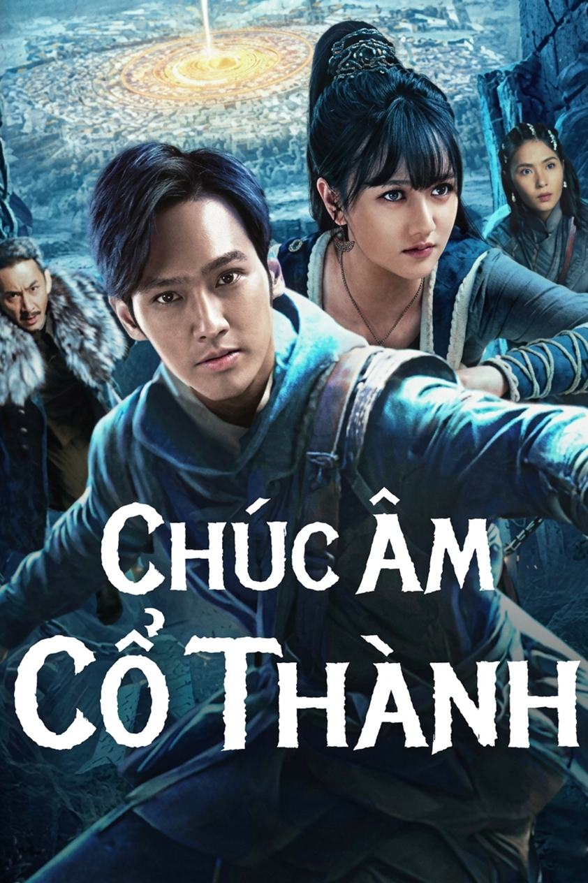 Chúc Âm Cổ Thành The Guardians of Zhu Yin
