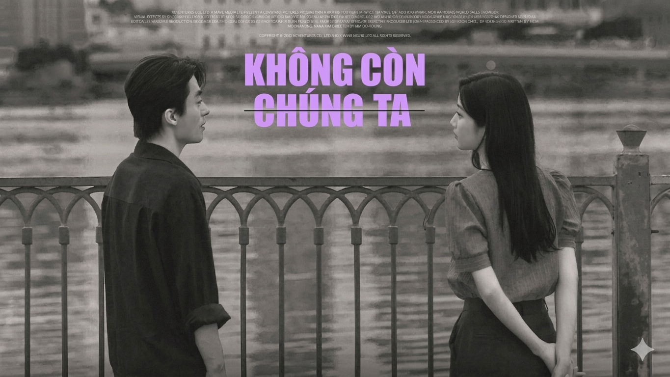 Không Còn Chúng Ta - Once We Were Us