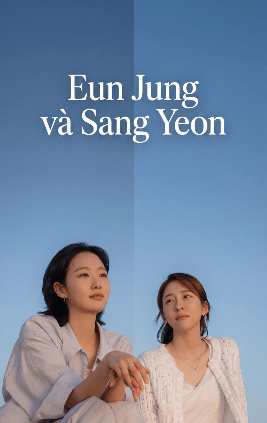 Eun Jung và Sang Yeon You and Everything Else