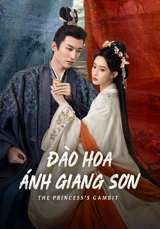 Đào Hoa Ánh Giang Sơn The Princess's Gambit