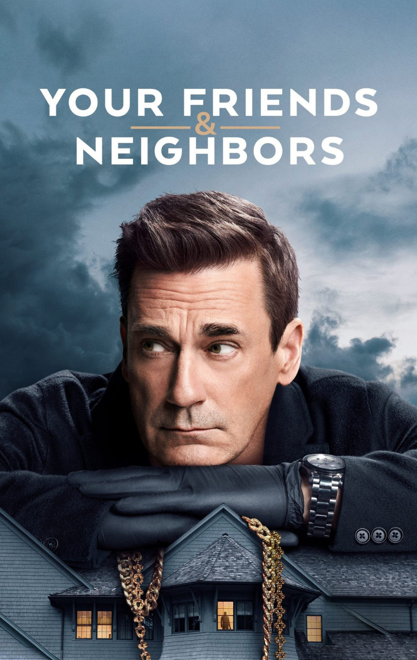 Bạn Bè Và Hàng Xóm (Phần 2) Your Friends & Neighbors (Season 2)