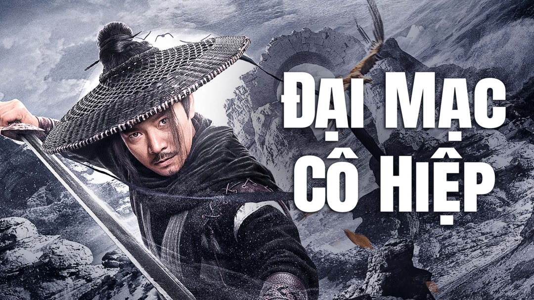 Đại Mạc Cô Hiệp - Desert Lone Hero
