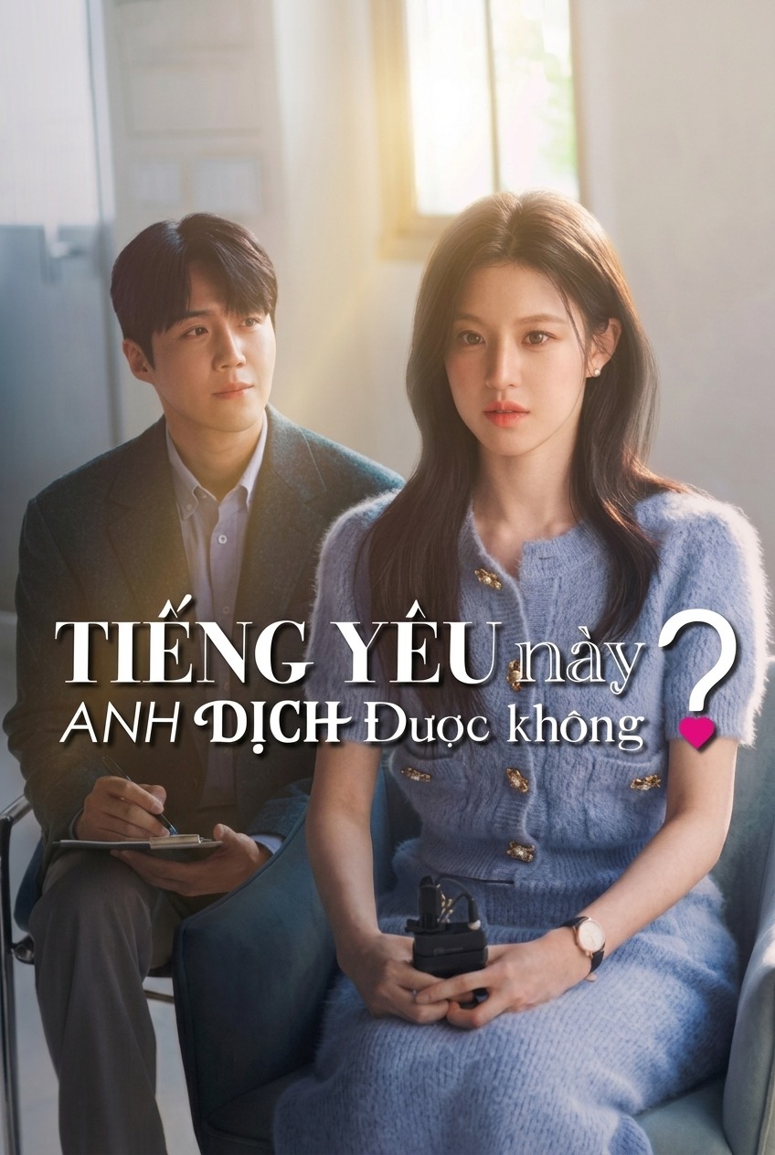 Tiếng Yêu Này, Anh Dịch Được Không?