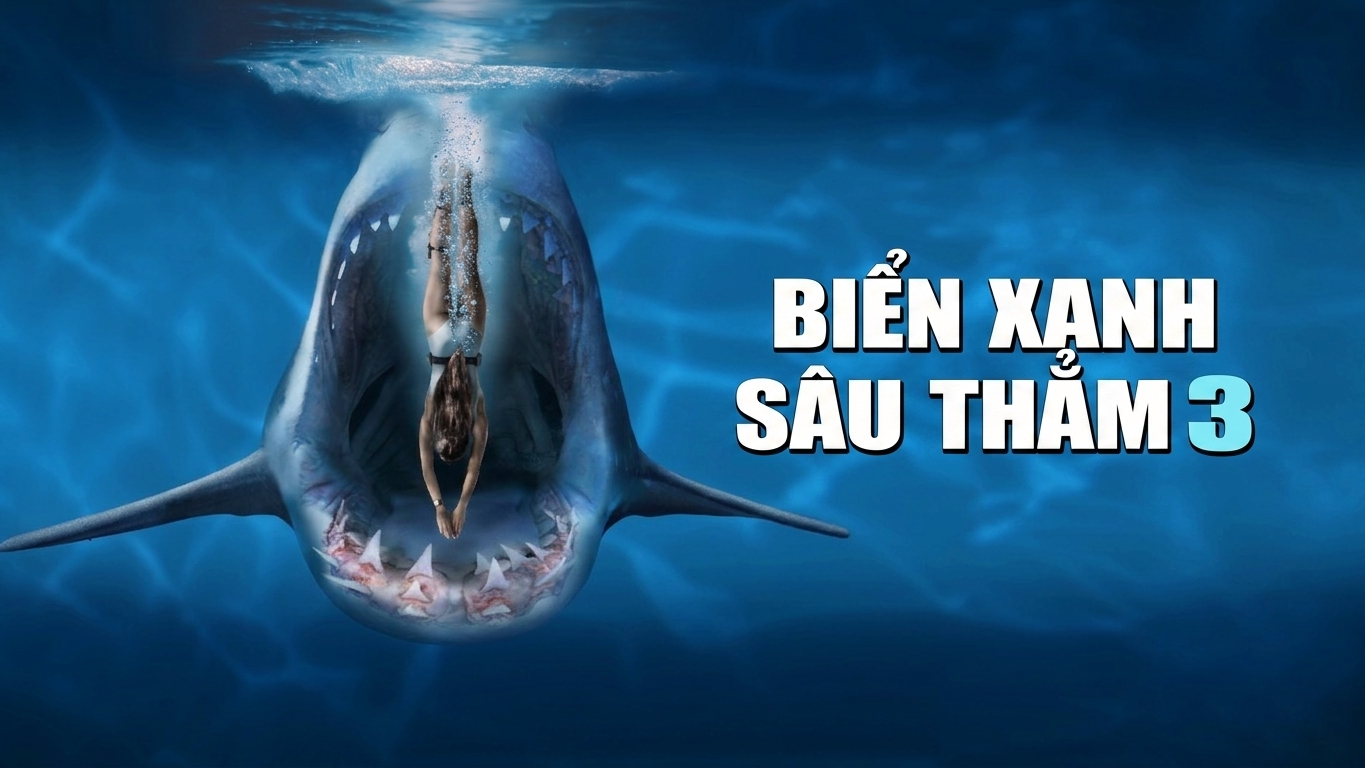 Biển Xanh Sâu Thẳm 3 - Deep Blue Sea 3