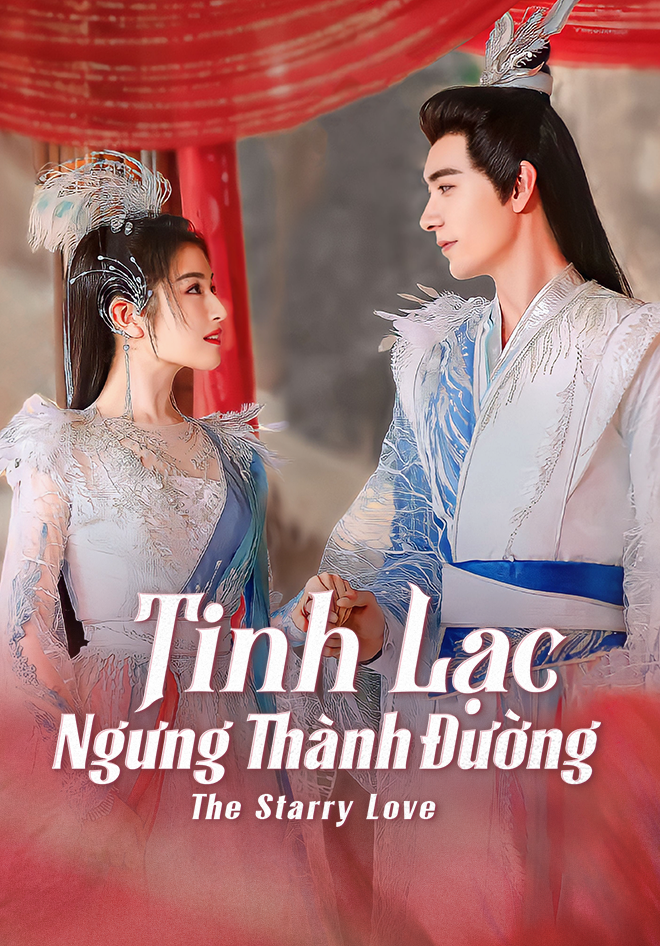 Tinh Lạc Ngưng Thành Đường The Starry Love