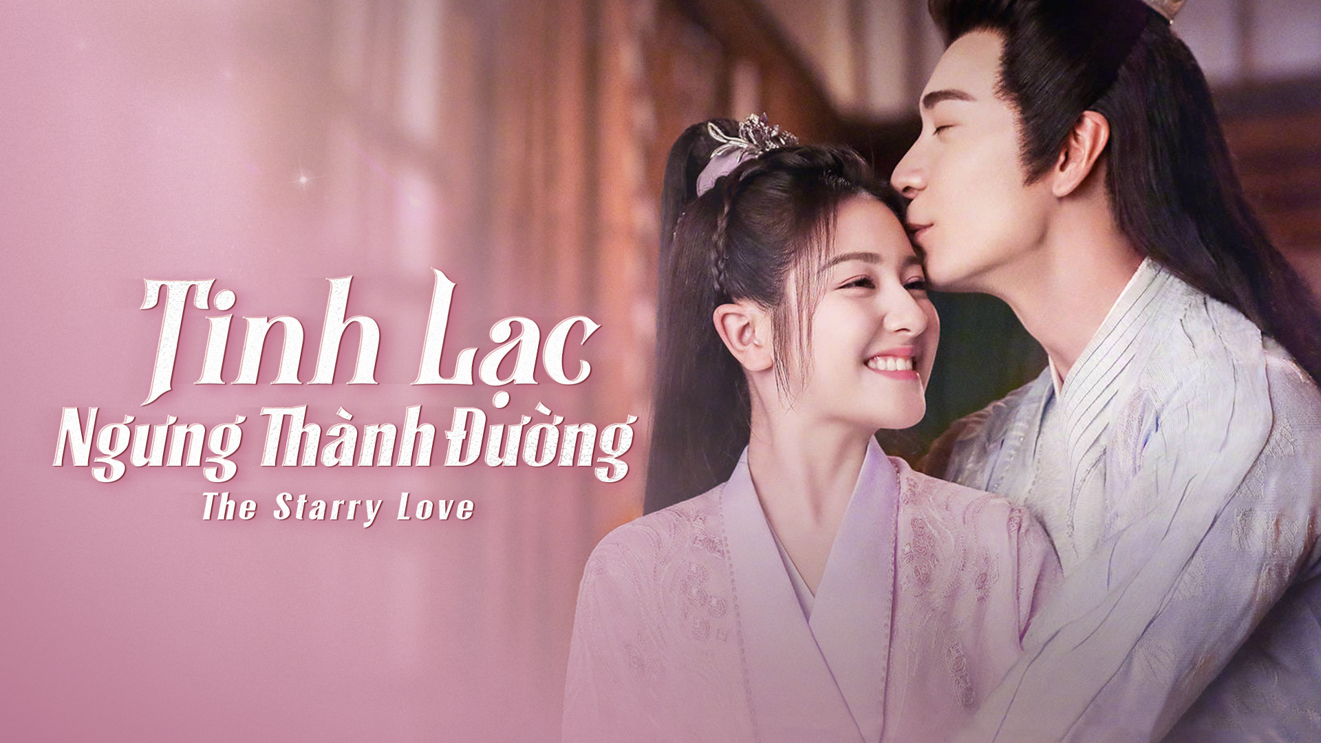 Tinh Lạc Ngưng Thành Đường - The Starry Love