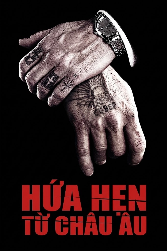 Hứa Hẹn Từ Châu Âu (Hang Quỷ Đông Âu) Eastern Promises