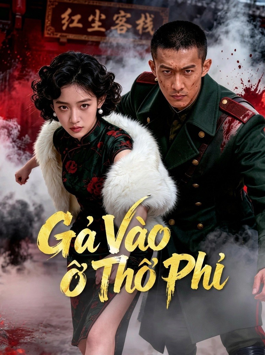Gả Vào Ổ Thổ Phỉ Gả Vào Ổ Thổ Phỉ