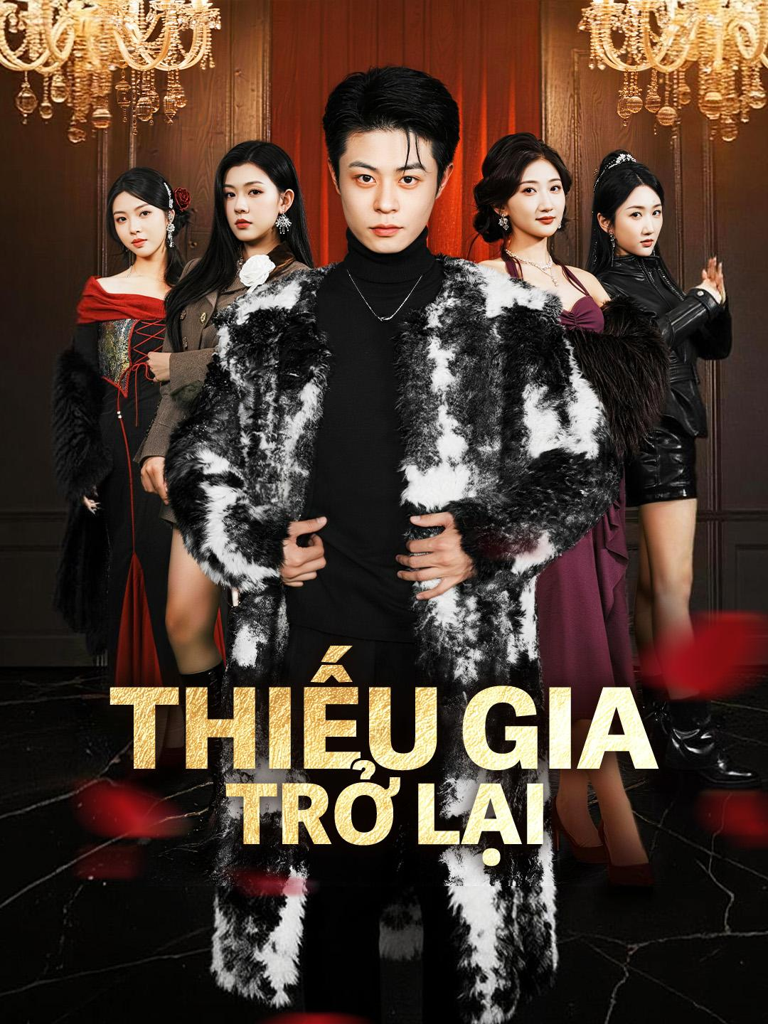 Thiếu Gia Trở Lại The Young Master Returns
