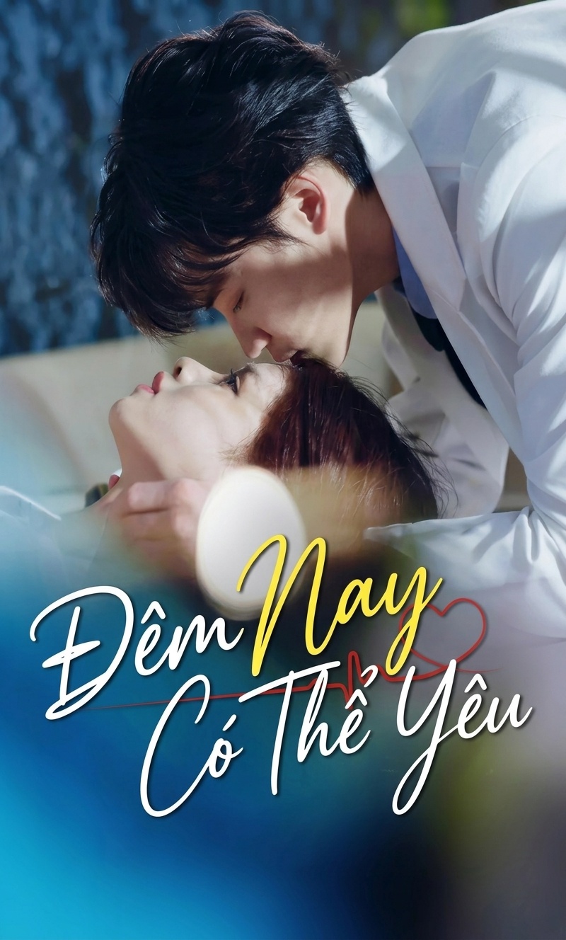 Đêm Nay Có Thể Yêu Falling For You Tonight
