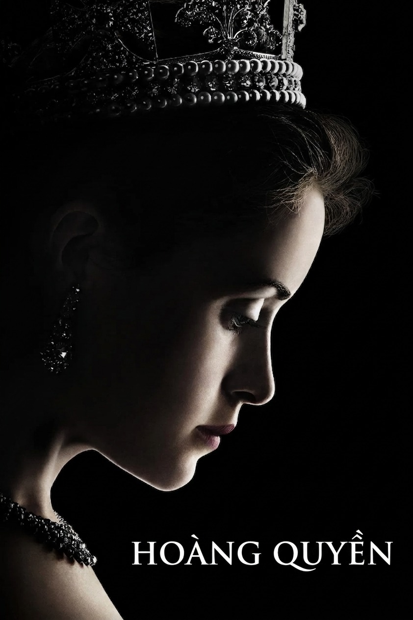 Hoàng Quyền (Phần 1) The Crown (Season 1)