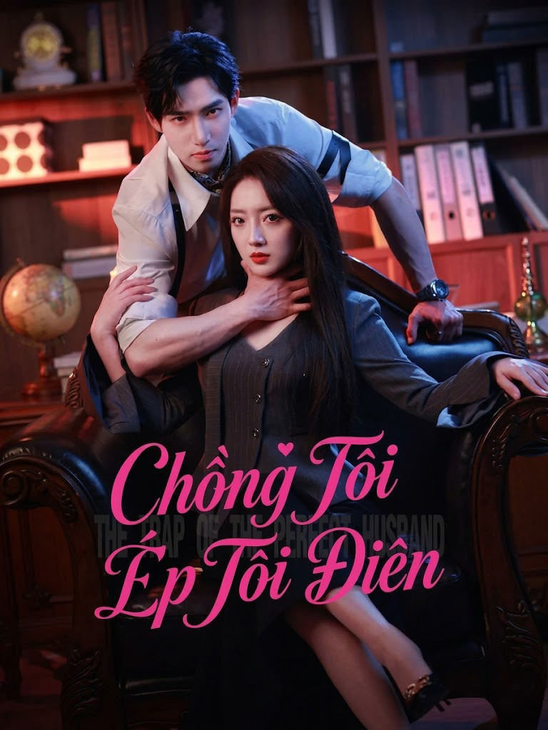 Chồng Tôi Ép Tôi Điên