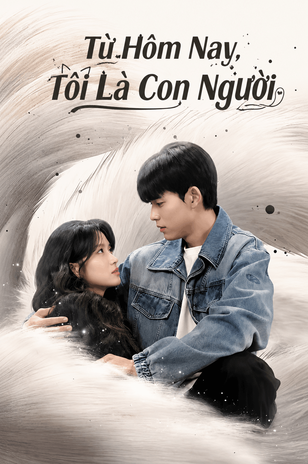 Từ Hôm Nay, Tôi Là Con Người