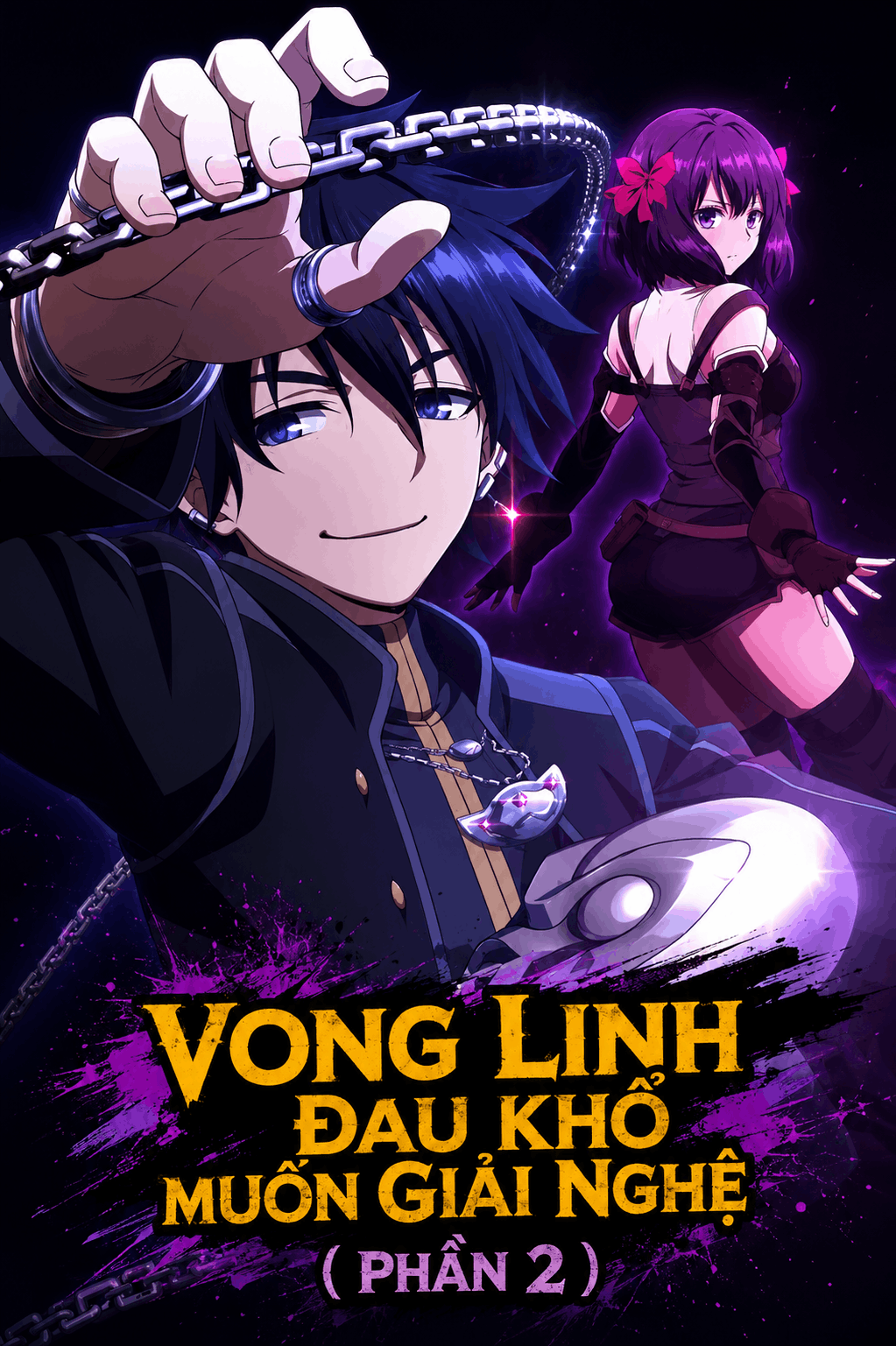 Vong Linh Đau Khổ Muốn Giải Nghệ (Phần 2)