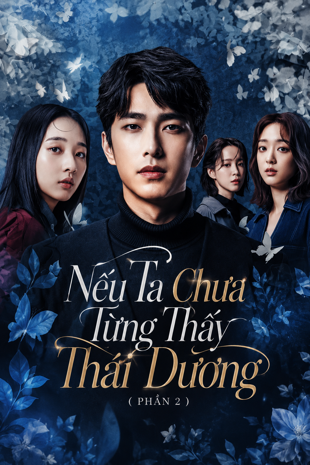 Nếu Ta Chưa Từng Thấy Thái Dương (Phần 2)