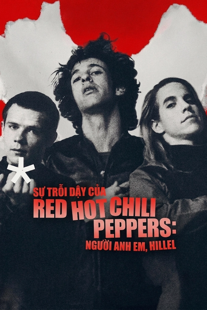 Sự trỗi dậy của Red Hot Chili Peppers: Người anh em, Hillel The Rise of the Red Hot Chili Peppers: Our Brother, Hillel
