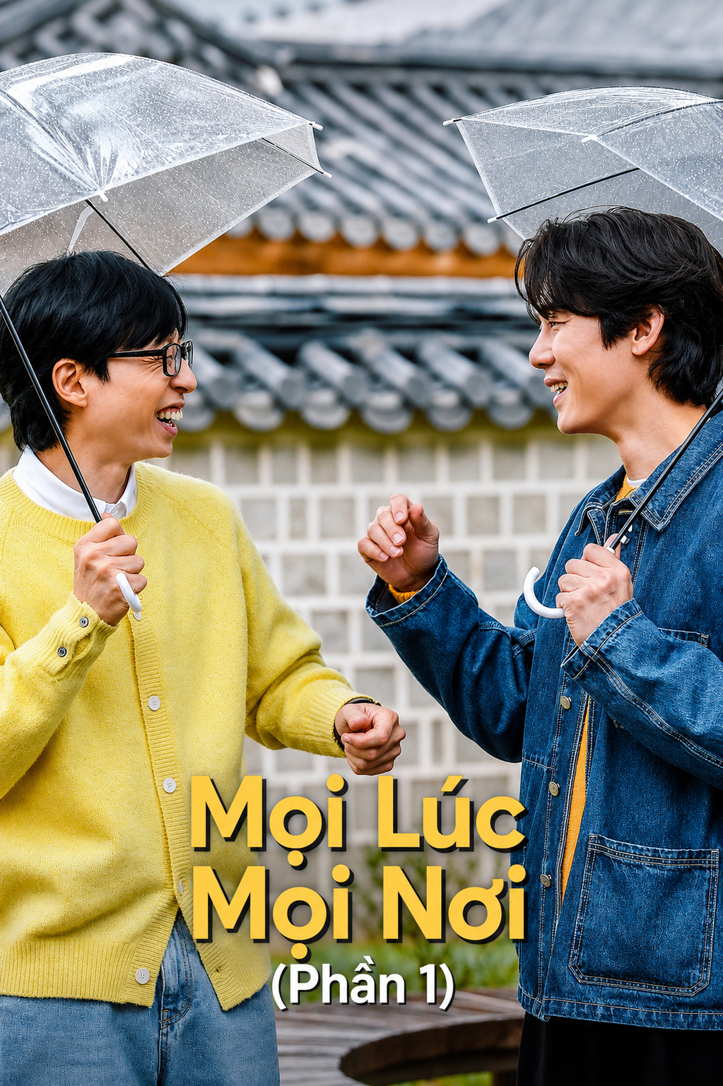 Mọi Lúc Mọi Nơi (Phần 1)