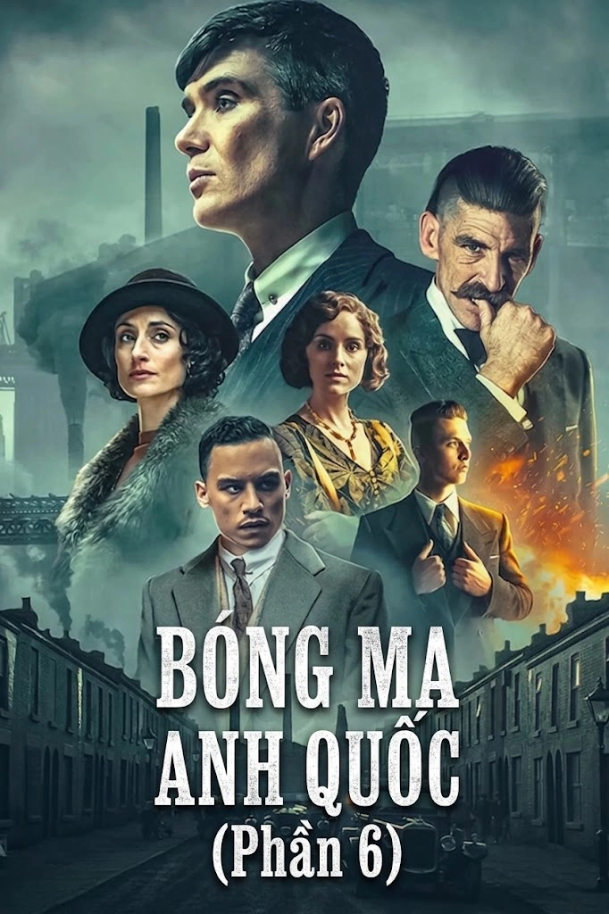 Bóng Ma Anh Quốc (Phần 6) Peaky Blinders (Season 6)