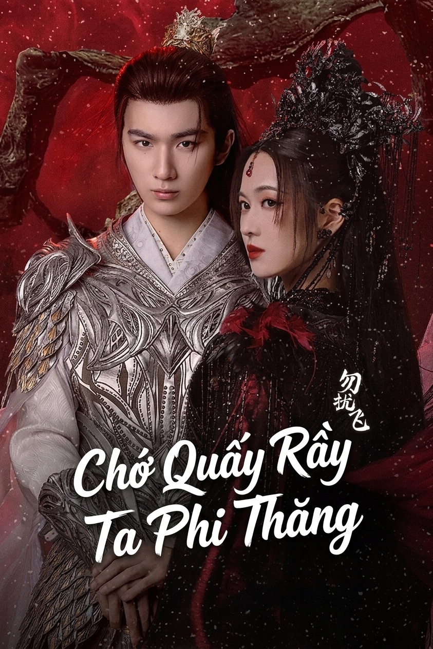 Chớ Quấy Rầy Ta Phi Thăng