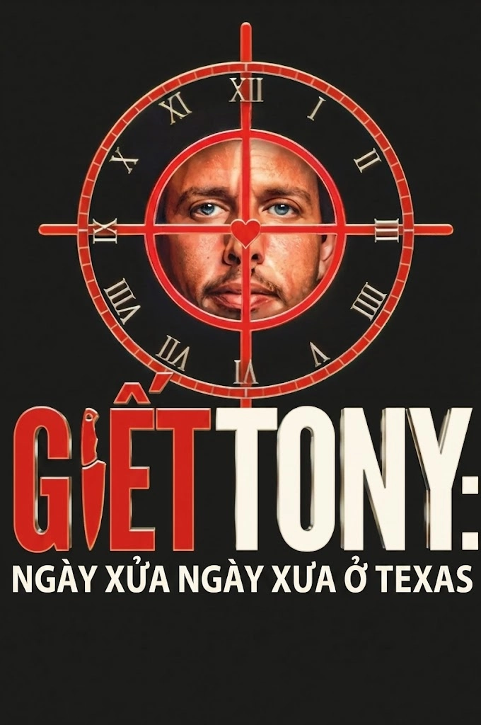 Giết Tony: Ngày Xửa Ngày Xưa ở Texas