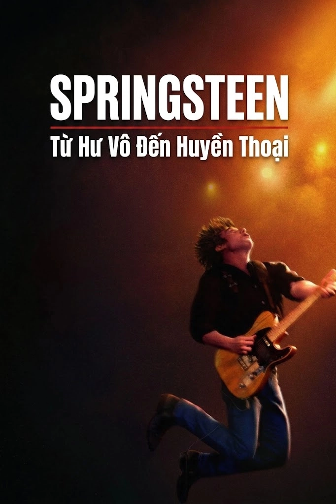 Springsteen: Từ Hư Vô Đến Huyền Thoại