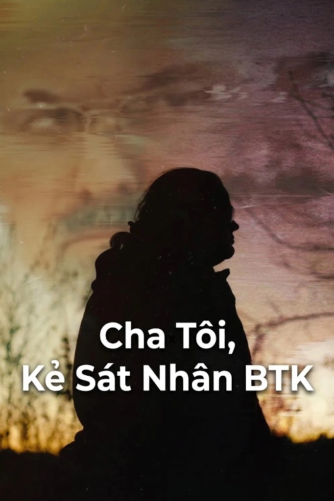 Cha Tôi, Kẻ Sát Nhân BTK