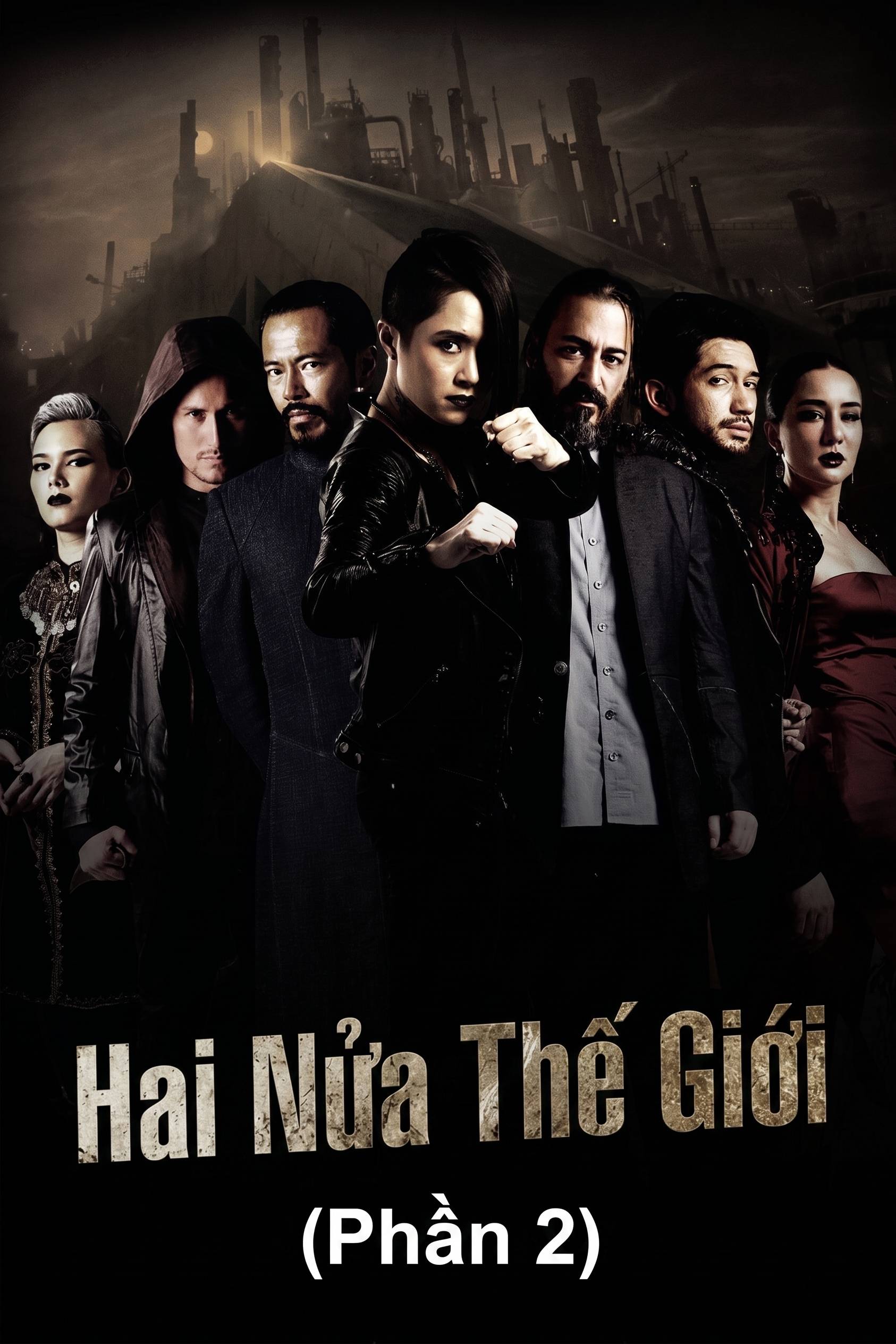 Hai Nửa Thế Giới (Phần 2)