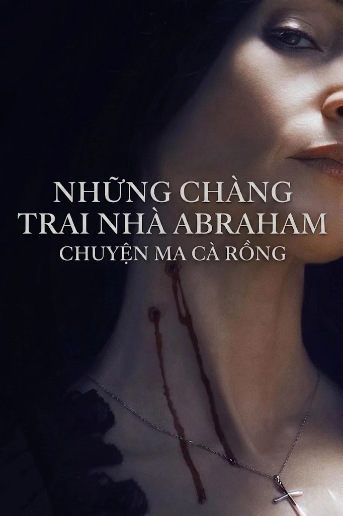 Những Chàng Trai Nhà Abraham: Chuyện Ma Cà Rồng