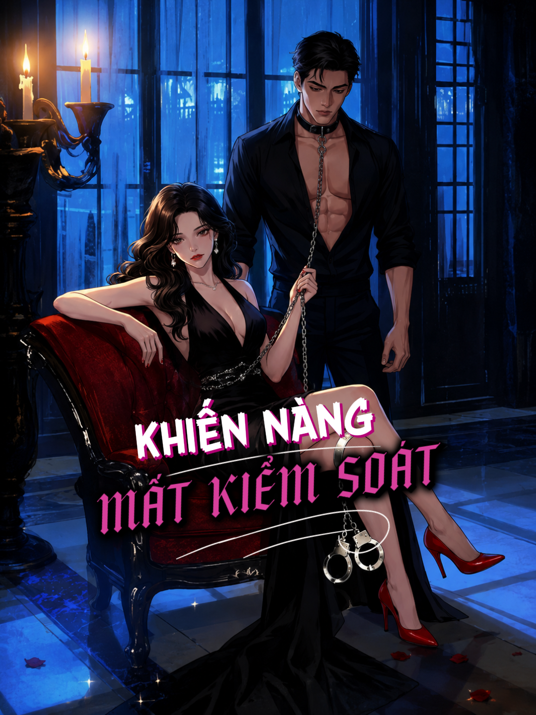 Khiến Nàng Mất Kiểm Soát