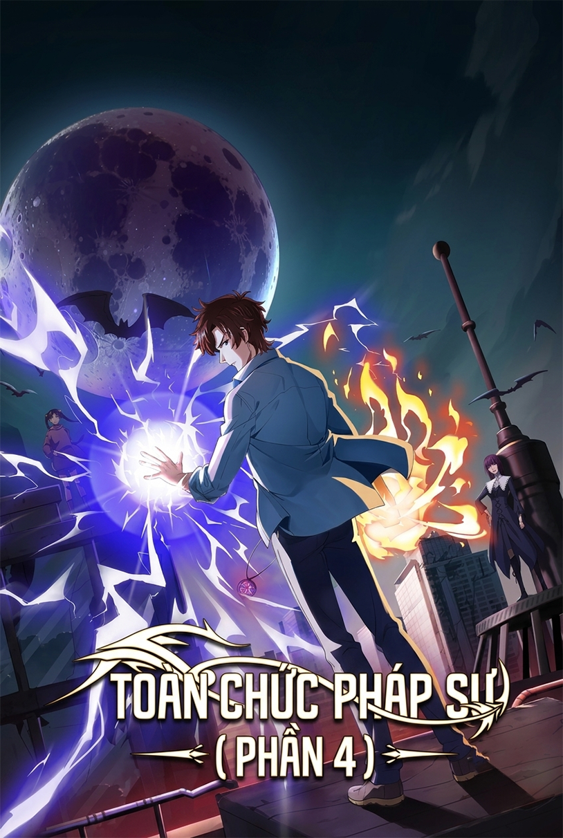 Toàn Chức Pháp Sư (Phần 4)