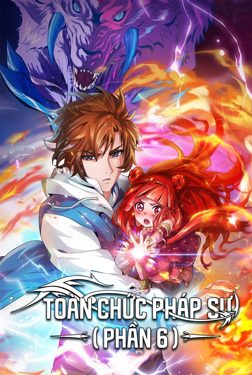 Toàn Chức Pháp Sư (Phần 6)