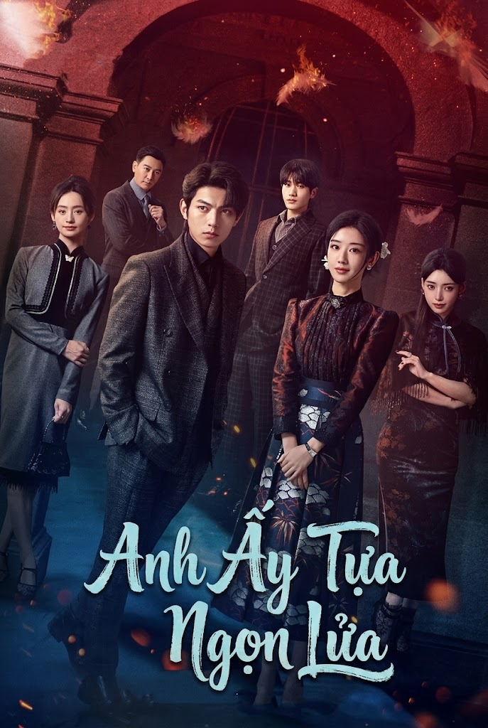 Anh Ấy Tựa Ngọn Lửa