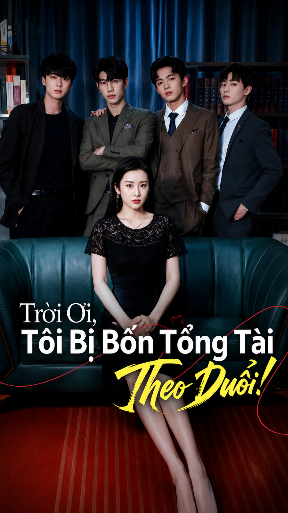 Trời Ơi, Tôi Bị Bốn Tổng Tài Theo Đuổi!
