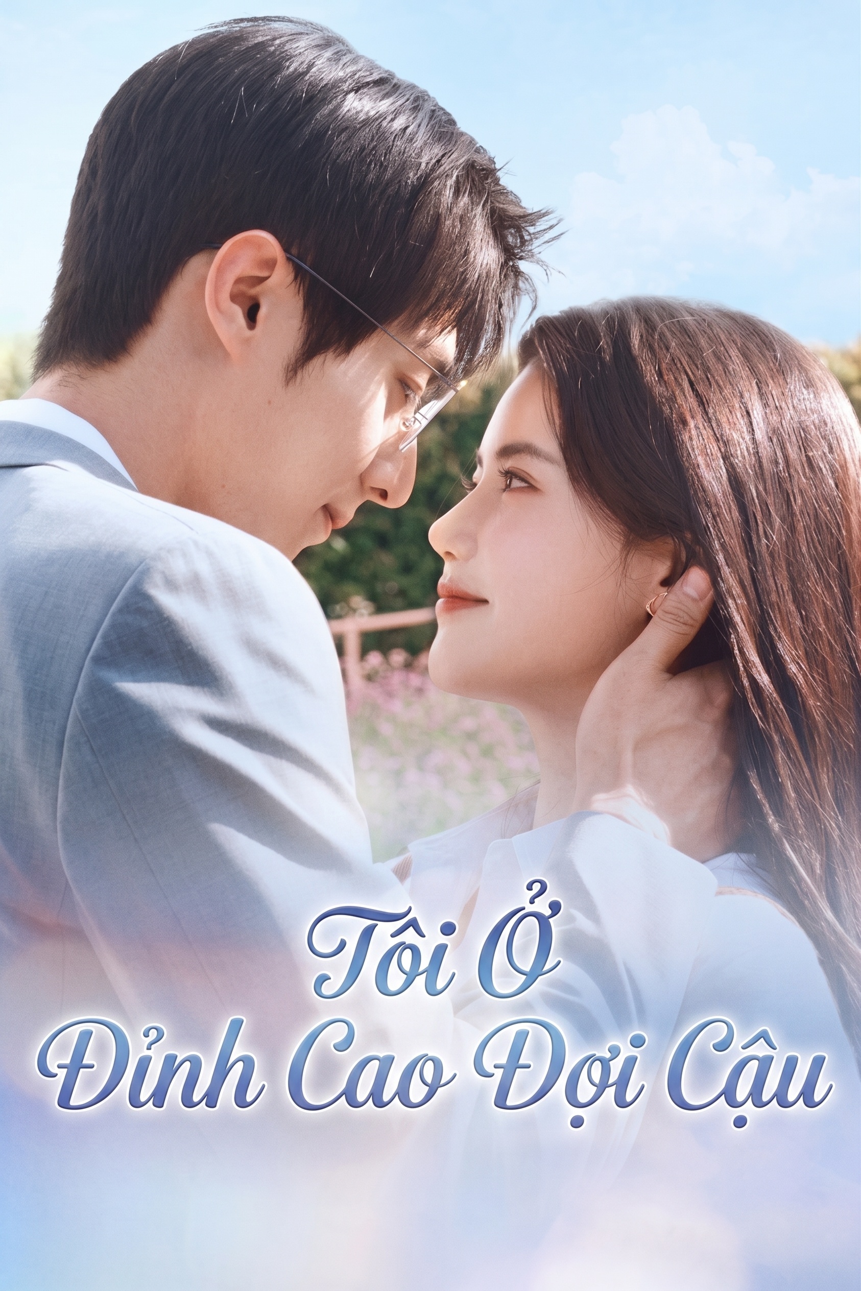 Tôi Ở Đỉnh Cao Đợi Cậu Summit Of Our Youth