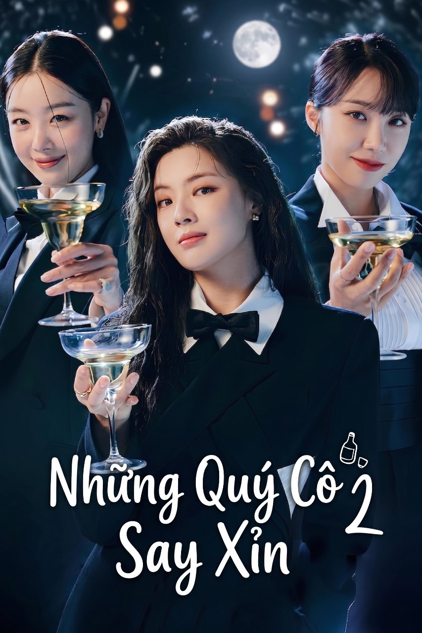 Những Quý Cô Say Xỉn (Phần 2) Work Later, Drink Now (Season 2)