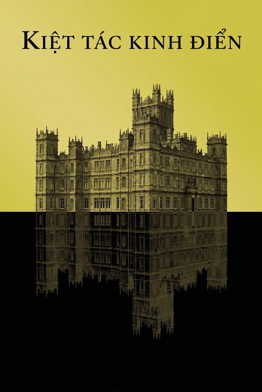 Kiệt Tác Kinh Điển (Phần 1) Downton Abbey (Season 1)
