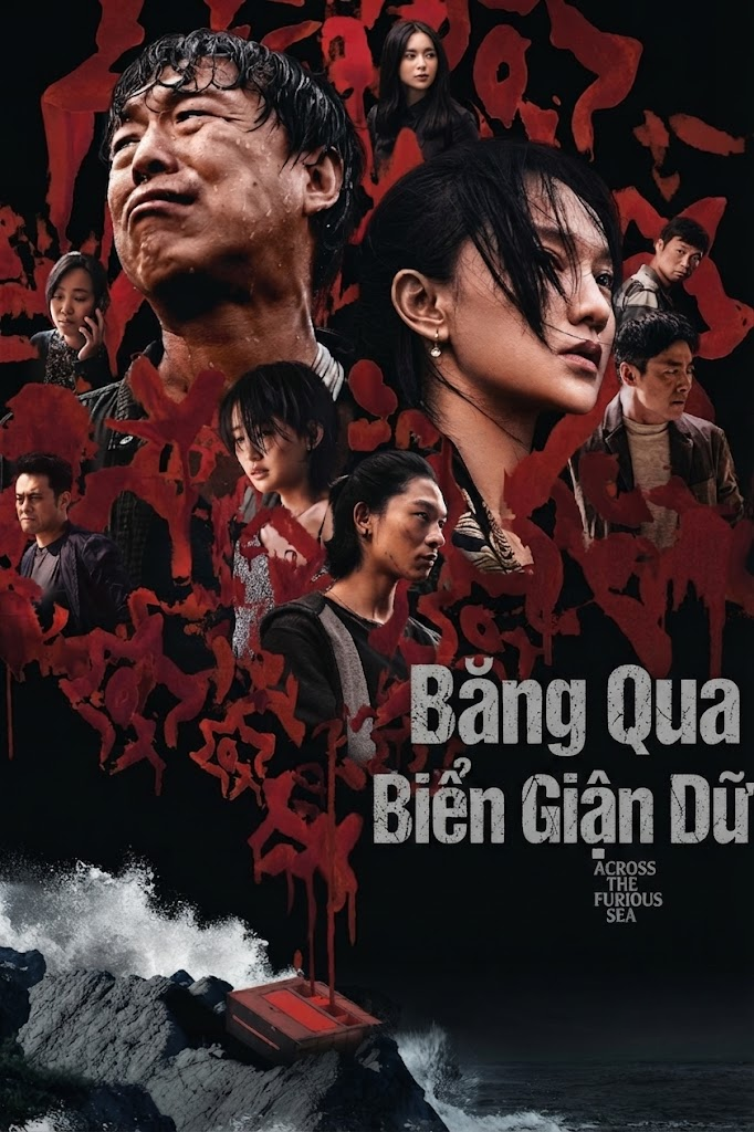 Băng Qua Biển Giận Dữ Across The Furious Sea
