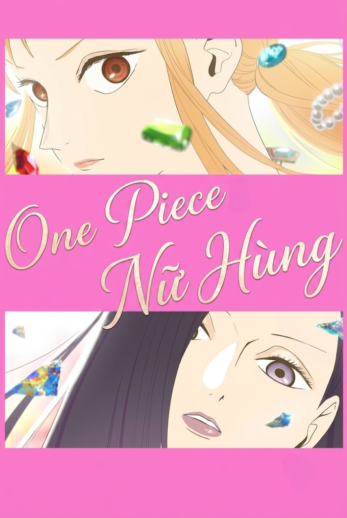 One Piece: Nữ Hùng ONE PIECE HEROINES